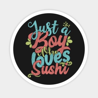 Just A Boy Who Loves Sushi Gift product Magnet